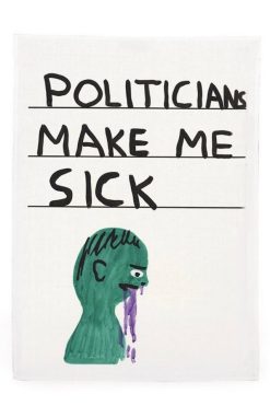 Best Sale ???? Third Drawer Down Politicians Make Me Sick Tea Towel X David Shrigley Multi ????